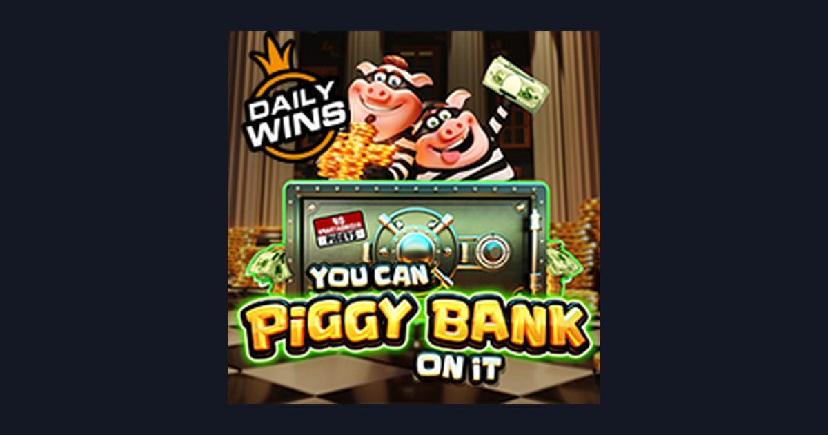 Serunya Main You Can Piggy Bank on It di Situs Slot Terpercaya